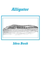 Alligator Idea Book B084Q9VV9C Book Cover