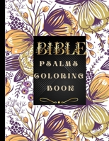 Bible Psalms Coloring Book: Inspirational Coloring Book with Scripture for Adults & Teens 1008910139 Book Cover