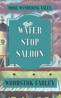 The Water Stop Saloon 1955478082 Book Cover