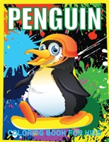 PENGUIN Coloring Book For Kids: 50 Amazing Coloring Images Of Cute Penguin Designs B08WK2HFRW Book Cover