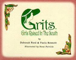The Grits (Girls Raised In The South) Guide to Life