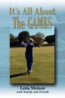 It's All about the Games 1601455909 Book Cover