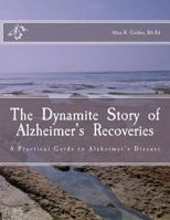 The  Dynamite  Story  of  Alzheimer's  Recoveries 0615480152 Book Cover
