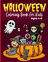 Halloween Coloring Books For Kids Ages 4-8: Spooky, Scary Witch, Monsters, Pumpkins, Adorable Animal and more B08KH3RCPF Book Cover