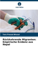 Rückkehrende Migranten: Empirische Evidenz aus Nepal 6205279347 Book Cover