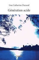 Génération acide (French Edition) 2414219432 Book Cover