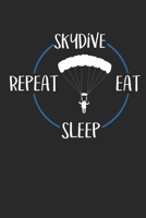 Skydive Eat Sleep Repeat: Terminplaner A5 mit Wochenkalender & Monatsplaner 2020 - Geschenk f�r Fallschirmspringer und Skydiver 1707201587 Book Cover