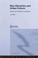 New Ethnicities and Urban Culture: Racisms and Multiculture in Young Lives 1857282523 Book Cover