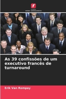 As 39 confissões de um executivo francês de turnaround (Portuguese Edition) 620857529X Book Cover
