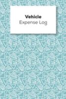 Vehicle Expense Log: Vehicle Mileage Logbook For Business And Personal Use, Great For Sales Reps, Rideshare, And Tax Preparation 1691622605 Book Cover