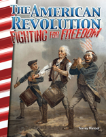 The American Revolution: Fighting for Freedom (Social Studies Readers) 1493830791 Book Cover