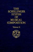 The Schillinger System Of Musical Composition-volume Two 0306775220 Book Cover