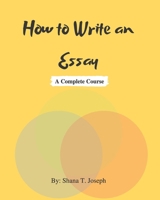 How to Write an Essay: A Complete Course (Yellow) 107235649X Book Cover