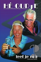 Hé oudje, leef je nog? 1409284824 Book Cover