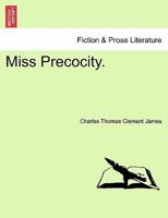Miss Precocity. 1241382948 Book Cover