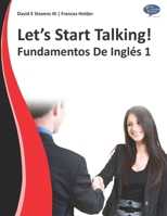 Let's Start Talking: Fundamentos De Ingl�s 1537710370 Book Cover