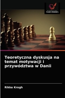 Teoretyczna dyskusja na temat motywacji i przywództwa w Danii 6202941782 Book Cover