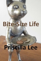 Bite-Size Life 1499675925 Book Cover