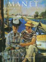 Manet: A Visionary Impressionist (The Impressionists) 188090814X Book Cover