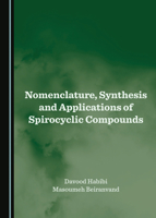 Nomenclature, Synthesis and Applications of Spirocyclic Compounds 1527539415 Book Cover