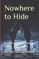 Nowhere to Hide: Book 4 in the Run Away Series B09G9GGWG5 Book Cover