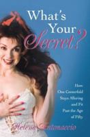 What's Your Secret?: How One Centerfold Stays Alluring and Fit Past the Age of Fifty 059541012X Book Cover