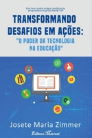 Transformando Desafios em Ações: o poder da tecnologia na educação: O poder da tecnologia na educação (Portuguese Edition) 6598284805 Book Cover