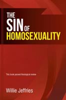 The Sin of Homosexuality 1490899677 Book Cover