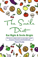 Smile Diet(R): Eat Right & Smile Bright! B0F7RC7NR9 Book Cover