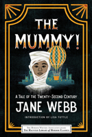The Mummy! A Tale of the Twenty-Second Century 1464215286 Book Cover