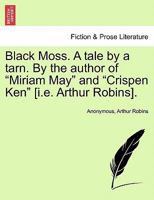 Black Moss: A Tale by a Tarn 1240867557 Book Cover