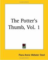 The Potter's Thumb, Volume I 1419178369 Book Cover