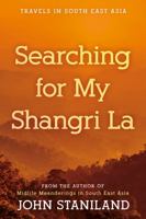 Searching for My Shangri La 1805142232 Book Cover