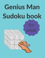 Genius Man Sudoku Book for Adults: 600 Sudoku Books gift for men, women, students B08R4958KV Book Cover