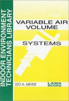 Variable Air Volume Systems (Indoor Environment Technician's Library) 0880690216 Book Cover