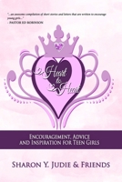 Heart to Heart: Encouragement, Advice and Inspiration for Teen Girls 0692932984 Book Cover