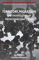 Territory, Migration and the Evolution of the International System (Palgrave Studies in International Relations) 1349351563 Book Cover