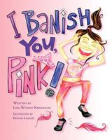 I Banish You, Pink! 1461106478 Book Cover