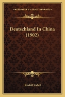 Deutschland in China 1168471354 Book Cover