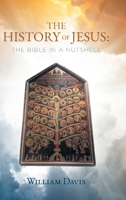 The History of Jesus: The Bible in a Nutshell 163784283X Book Cover