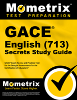 GACE English (713) Secrets Study Guide: GACE Exam Review and Practice Test for the Georgia Assessments for the Certification of Educators 1516731050 Book Cover