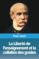 La Liberté de l'enseignement et la collation des grades (French Edition) 398881542X Book Cover