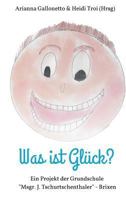 Was ist Glück? 3748200889 Book Cover