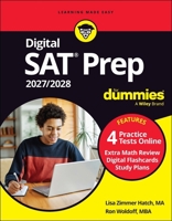 Digital SAT Prep 2027/2028 For Dummies: Book + 4 Full-Length Practice Tests & Flashcards Online 1394421516 Book Cover