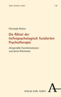 Die Ratsel Der Tiefenpsychologisch Fundierten Psychotherapie: Zeitgemasse Transformationen Und Akute Dilemmata 3495999191 Book Cover