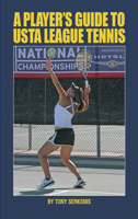 A Player's Guide to USTA League Tennis 0942257839 Book Cover