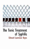 The Tonic Treatment of Syphilis 1017514623 Book Cover
