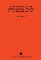 On the sociology of international law and international society, 9401502684 Book Cover