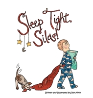 Sleep Tight, Silas! 1735680206 Book Cover