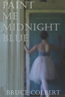 Paint Me Midnight Blue 1737475839 Book Cover